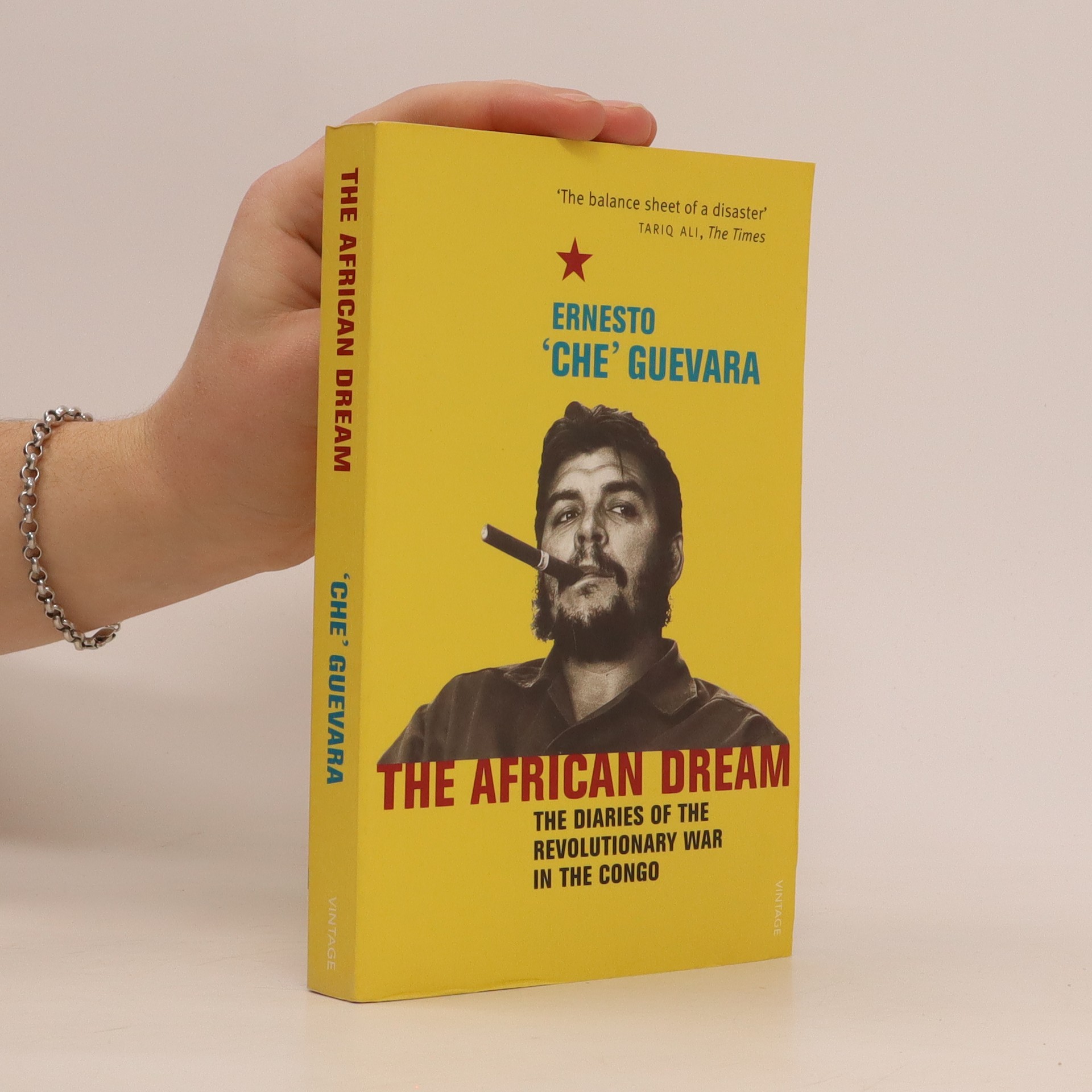 The African dream. The diaries of the revolutionary war in the Congo