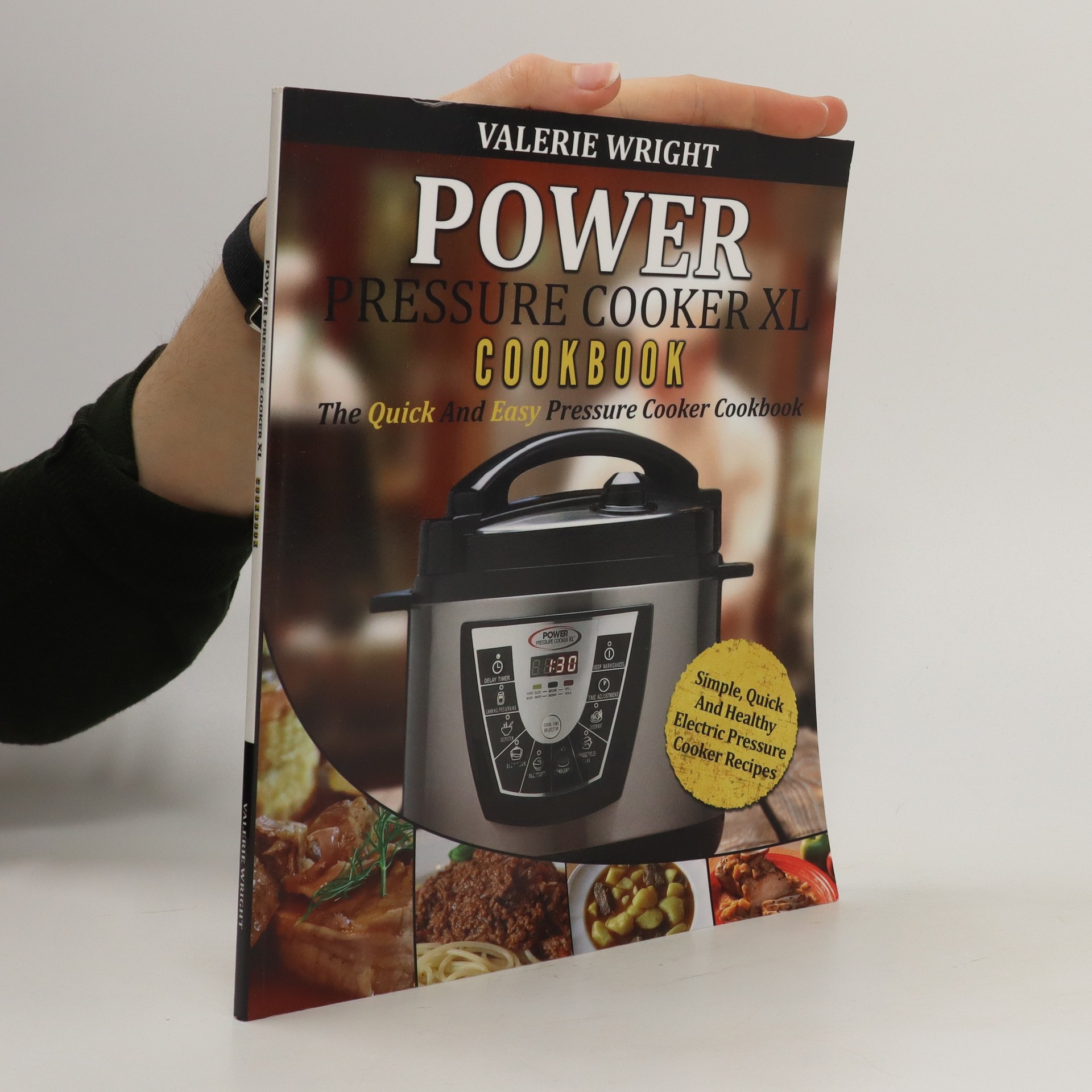 Power Pressure Cooker XL Cookbook Wright, Valerie knihobot.cz