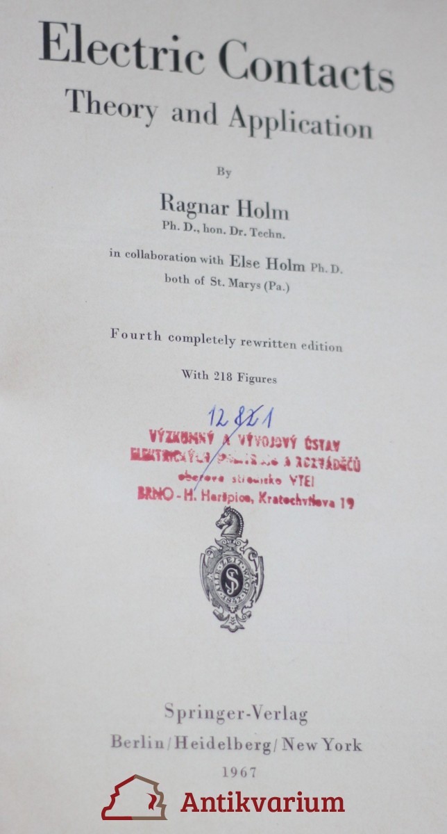 Electric contacts, theory and application Holm, Ragnar knihobot.cz