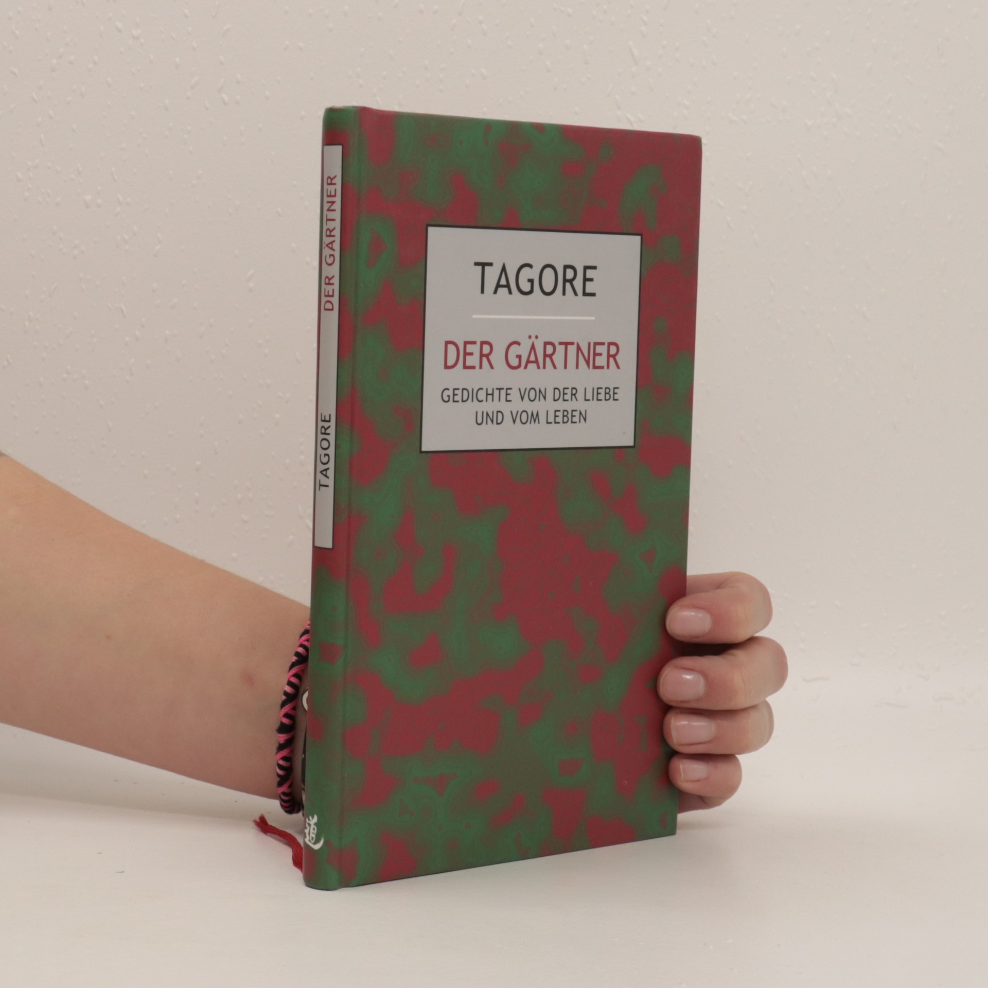 Der Gärtner. Gedichte von der liebe und vom leben Tagore, (Thákur