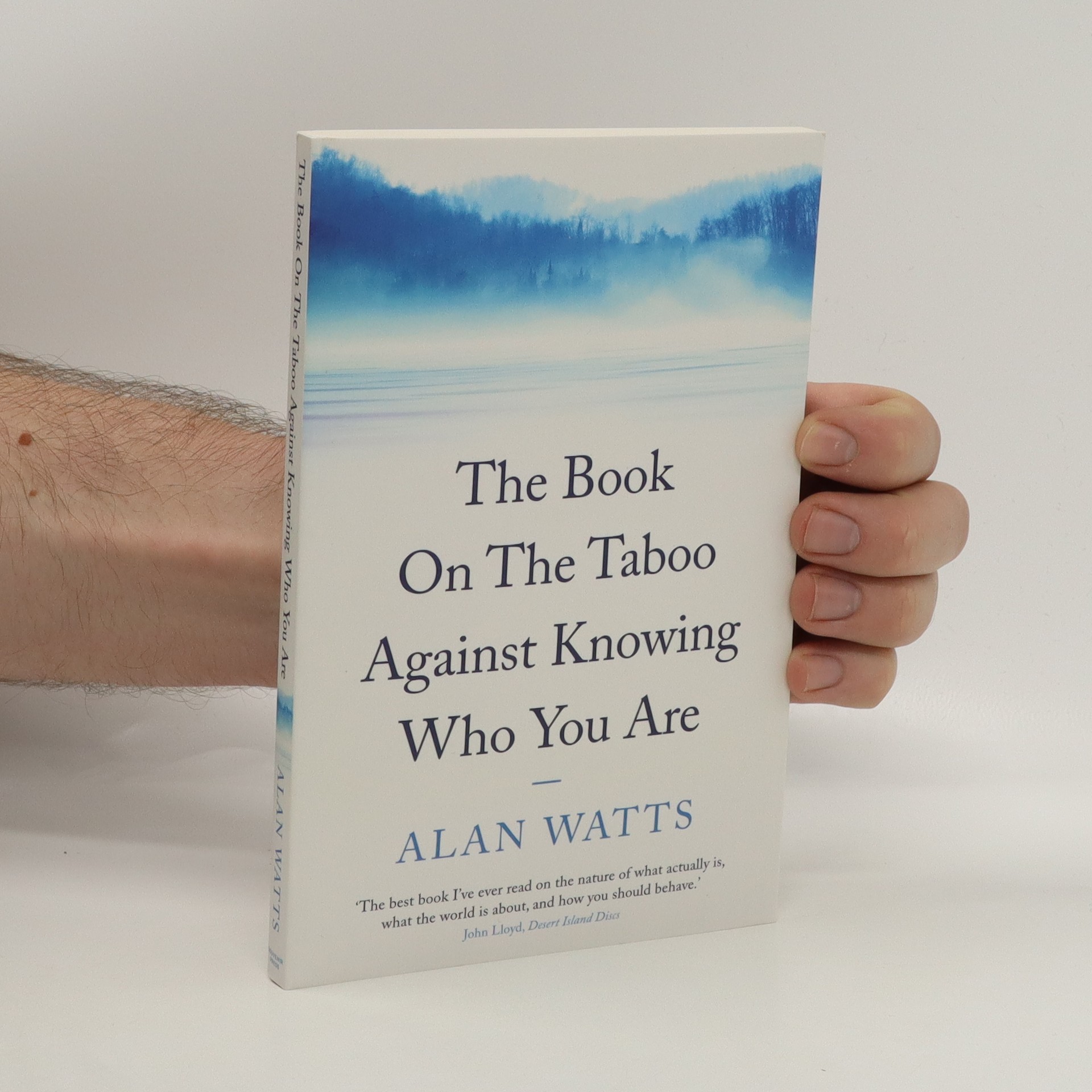 The Taboo Of Knowing Who You Are The book : on the taboo against knowing who you are - Watts, Alan